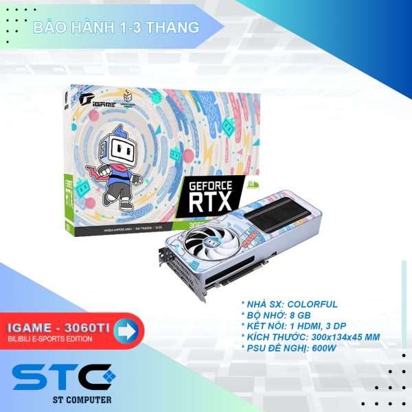 CARD MÀN HÌNH COLORFUL IGAME 3060TI-3070 BILIBILI E-SPORT EDITION